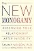 The New Monogamy: Redefinin...
