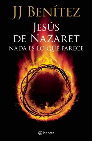 Jesús de Nazaret: nada es lo que parece (Spanish Edition)