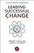 Leading Successful Change: 8 Keys to Making Change Work
