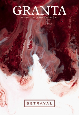 Granta 122: Betrayal (Paperback)
