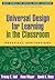 Universal Design for Learning in the Classroom by Tracey E. Hall