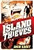 Island of Thieves: A Middle Grade Adventure About Treasure Hunting, Survival, and Breaking Rules for Kids (Ages 10-12)