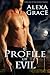 Profile of Evil (Profile, #1)