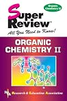 Organic Chemistry II Super Review (Super Reviews Study Guides) Organic Chemistry II Super Review (Super Reviews Study Guides)