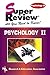 Psychology II Super Review