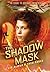 The Shadow Mask (Sound Bend...