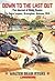 Down To the Last Out: The Journal of Biddy Owens, the Negro Leagues, Birmingham, Alabama, 1948