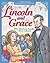 Lincoln and Grace: Why Abra...