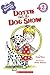 Dottie and the Dog Show (The Pooches of Peppermint Park, Level 2)