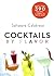 Cocktails by Flavor: More than 390 Recipes to Tempt the Taste Buds