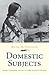 Domestic Subjects: Gender, ...