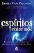 Espíritos entre Nós