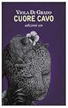 Cuore cavo by Viola Di Grado