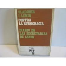 Contra la burocracia/Diario de las secretarias de Lenin (Cuadernos de Pasado y Presente #25)