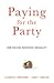 Paying for the Party: How C...