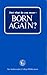 Just What Do You Mean Born Again?