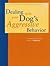 Dealing with your Dog's Agressive Behavior