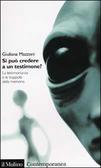 Si può credere a un testimone? : La testimonianza e le trappole della memoria (Paperback)
