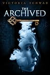 The Archived SNEAK PEEK by Victoria Schwab