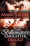 The Billionaire's Daughter by Mara Stone