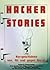 Hacker-Stories Kurzgeschichten von, für und gegen Hacker