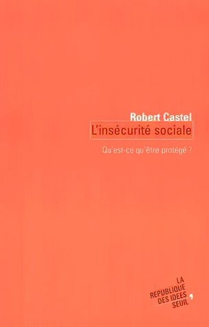 L'insécurité sociale : qu'est-ce qu'être protégé ? (Paperback)