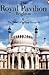The Royal Pavilion- Brighto...