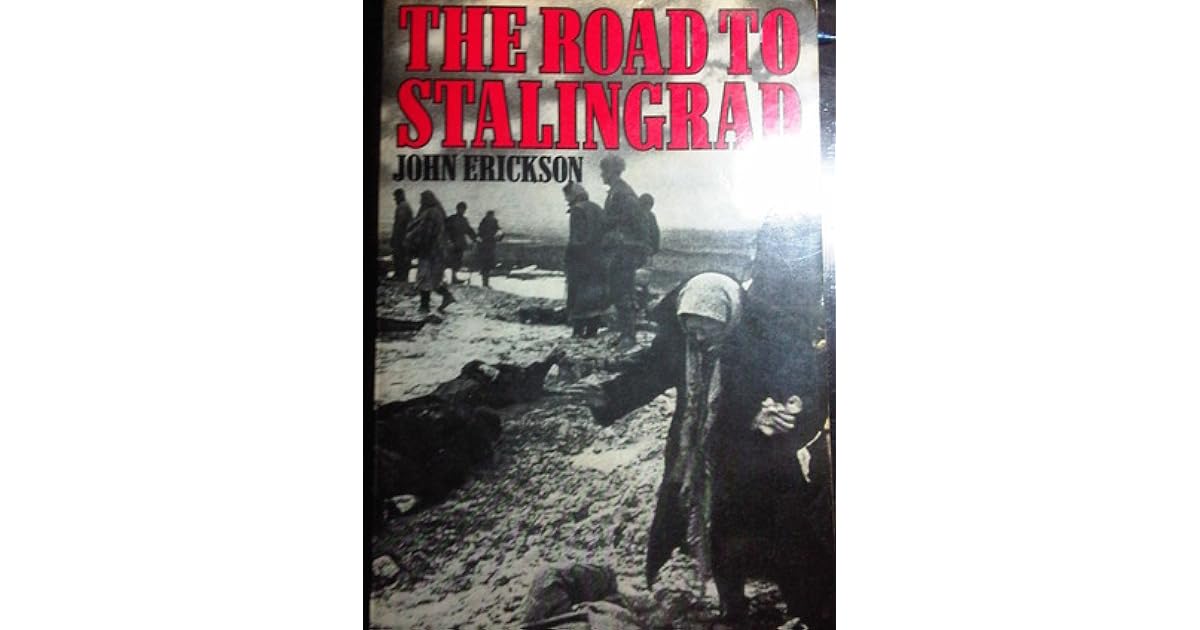 The Road to Stalingrad Stalin`s War with Germany, Volume One by John