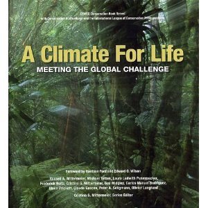 A Climate For Life: Meeting the Global Challenge (Cemex Conservation Book Series) by Mittermeier, R.A., Totten, M., Pennypacker, L.L., Boltz, F., (2008) Hardcover