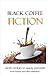 Black Coffee Fiction