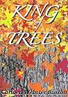 King of Trees by Carmen Webster Buxton
