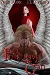 For the Love of a God by Venus Moon