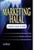 Marketing Halal: Creating New Economy, New Wealth