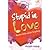 Stupid in Love: Karena Cint...