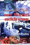 No Fixed Address by Derek Pedley