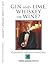 GIN and LIME WHISKEY or WINE