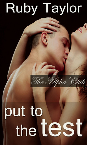 Put to the Test (The Alpha Club, #2)