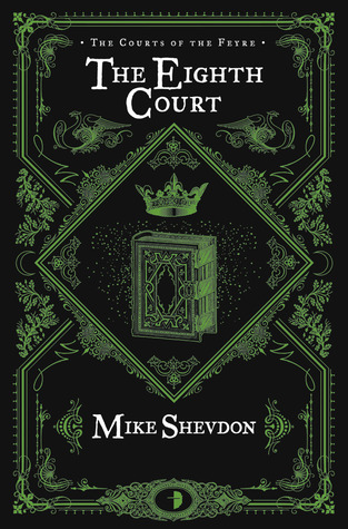 The Eighth Court (Courts of The Feyre, #4)