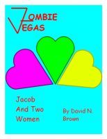 Zombie Vegas: Jacob And Two Women