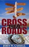 Crossroads: 1969 (Cassell Faction Trilogy Book 1)