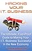 Hacking Your I.T. Business