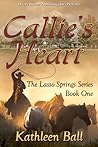 Callie's Heart by Kathleen Ball