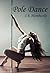 Pole Dance (Dance, #1)