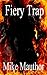Fiery Trap (Book Two)