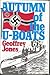 Autumn Of The U-Boats