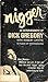 Nigger  by Dick Gregory