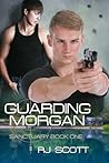 Guarding Morgan by R.J. Scott