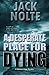 A Desperate Place for Dying: A Garrison Gage Mystery (Garrison Gage Series)