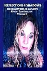 Reflections & Shadows The Insane Words To My Sanity ( An Empowering & Inspirational Poetry Book Collection) Volume II