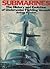 Submarines: The history and...
